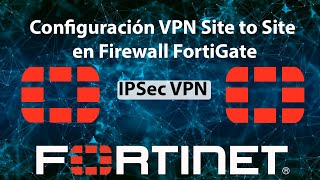 Configuración de IPSec VPN Site to Site en Firewall FortiGate [upl. by Colp]