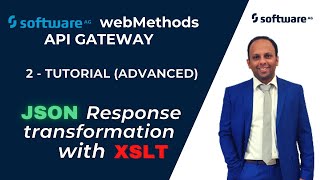 2  SoftwareAG webMethods API Gateway Advanced Tutorial  JSON transformation with XSLT [upl. by Siegler]