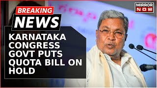 Karnataka Reservation Row Siddaramaiah Govt Big UTurn On Quota Amid Backlash Bill Put On Hold [upl. by Adnil640]