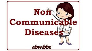 Non Communicable Disease part 1 [upl. by Nirual519]