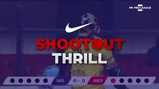 Shootout Thrill powered by Nike India vs Netherlands  FIHProLeague [upl. by Ordnasela]