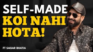 Sagar Bhatia on Why SelfMade People are a Myth podcast [upl. by Jonna90]