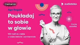 quotPoukładaj to sobie w głowiequot Aga Rogala  audiobook [upl. by Lauretta]