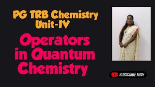 Operators in Quantum Chemistry  Unit4  PG TRB Chemistry [upl. by Norbie]