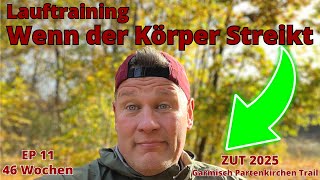 Lauftraining  wenn der Körper streikt  ZUT 2025 Garmisch Partenkirchen Trail EP11 [upl. by Earal]