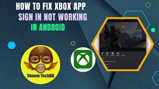 How to Fix Xbox App Sign in Not Working in Android After New Updates [upl. by Bordy]