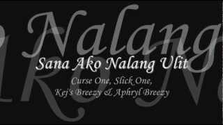 Sana Ako Nalang Ulit  Curse One Slick One Kejs amp Aprhyl [upl. by Analed]