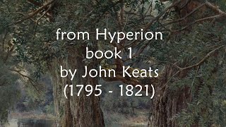 from Hyperion book 1 by John Keats  Deep in the Shady Sadness of a Vale [upl. by Sanders]