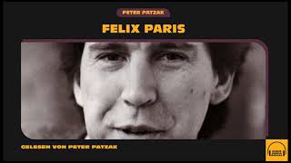 Felix Paris  Peter Patzak Komplettes Hörbuch [upl. by Tarsuss]