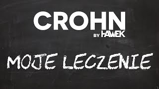 CROHN  MOJE LECZENIE [upl. by Wrennie]