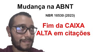 Mudanças ABNT 2023  Fim da Caixa Alta em citações tcc [upl. by Neelat995]