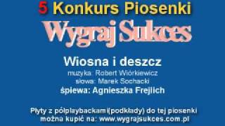 quotWiosna i deszczquot  5 Konkurs Piosenki quotWygraj Sukcesquot [upl. by Lahtnero25]