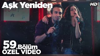 Aşk Yenidenden özel videoAşk Yeniden 59 bölüm [upl. by Butler936]