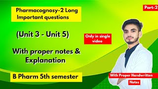 Pharmacognosy b pharm 5th semester important questions। Long Questions। Part2। [upl. by Yerac714]