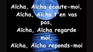 Cheb Khaled  Aicha paroles lyrics [upl. by Cates]