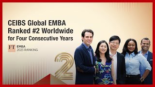 CEIBS Global EMBA – FT’s 2 in the World for Fourth Year in a Row [upl. by Darach162]