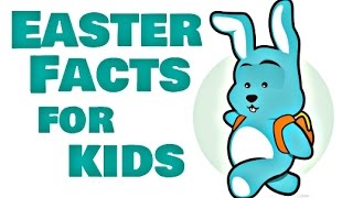 Easter Facts For Kids [upl. by Yakcm]