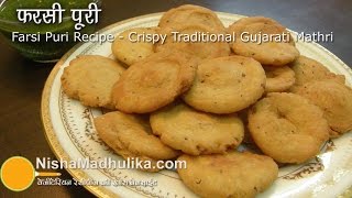 Farsi Puri Recipe  Crispy Deep Fried Traditional Gujarati Mathri Recipe [upl. by Genesa]