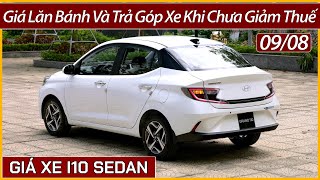 Giá xe Grand I10 sedan đầu tháng 08 Cập nhật chi tiết khuyến mại lăn bánh và trả góp xe mới [upl. by Silverstein]