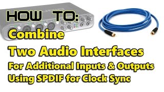 Combining Two Audio Interfaces Using ASIO4ALL using SPDIF as Clock Link [upl. by Salomon]