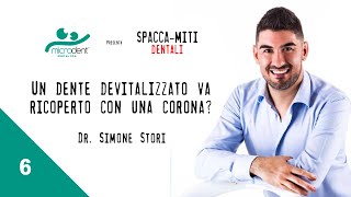 Un dente devitalizzato va ricoperto con una corona  Spaccamiti Dentali  613 [upl. by Enomyar]