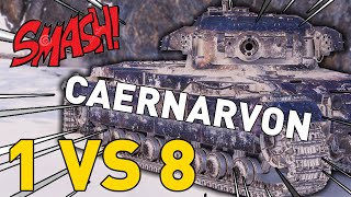 CAERNARVON GOES 1 vs 8 in World of Tanks [upl. by Nylyram]