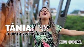 O JUSTO VIVERÁ DA FÉ  TÂNIA LINS  CLIPE OFICIAL [upl. by Hafler307]