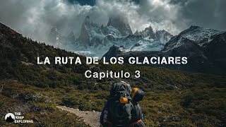 LA RUTA DE LOS GLACIARESCAPITULO 3 EL CHALTEN SENDERO AL FITZ ROY amp LAGUNA DE LOS TRES [upl. by Stranger]