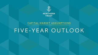 Capital Market Assumptions 5Year Outlook [upl. by Fahey]