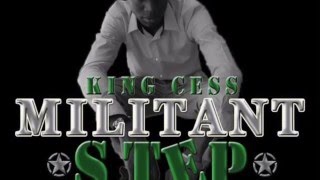 King Cess  Militant Step Official Audio  Prod Burnout Records  21st Hapilos 2016 [upl. by Colwen886]