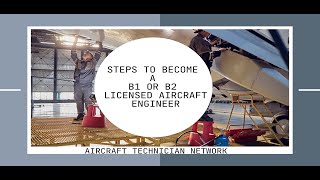 Steps to Become a B1 or B2 Licensed Aircraft Engineer [upl. by Lorrimor]