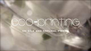 EcoPrinting on Silk and Natural Fibers [upl. by Ahsan]