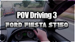 Ford Fiesta MK6 ST150  POV Driving 3  1080p 60fps [upl. by Nosredna]