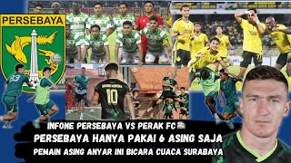 RENCANA UJICOBA PERSEBAYA VS PERAK FCMUNSTER CUMA PAKAI 6 ASING SAJASLAVKO DAMJANOVIC BICARA CUACA [upl. by Llenrup]