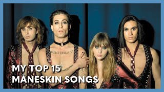 My Top 15 Måneskin Songs [upl. by Andros]