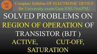 Lec50 Solved Problems on Active Cut Off and Saturation Region of Transistor  EDC  R K Classes [upl. by Jennine]