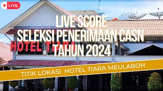 2310  SELEKSI KOMPETENSI DASAR SKD CPNS TAHUN 2024 di HOTEL PORTOLA TIARA MEULABOH [upl. by Junieta616]