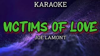 VICTIMS OF LOVE  JOE LAMONT KARAOKE [upl. by Fante]