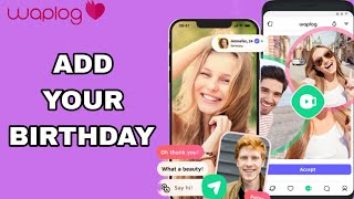 How To Add Your Birthday On Waplog App [upl. by Ennaesor]