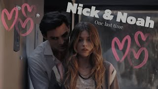 Nick amp Noah ♡ One last time [upl. by Percy]