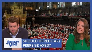 Should hereditary peers be axed Feat Jemma Forte amp Christian Calgie  Jeremy Vine [upl. by Ahsimin62]