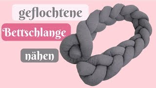 Wie Du eine geflochtene BettschlangeBettumrandung selber nähst  Nähanleitung für Anfänger [upl. by Oir652]