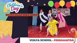 Evo Evo Kalale Dance Mashup Songs  Vijaya School  Penumantra  Childrens Day [upl. by Sommer93]