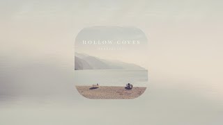 Hollow Coves  Coastlinelyrics video [upl. by Tremain]