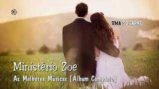 Ministério zoe álbum completo [upl. by Jowett]