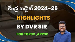 కేంద్ర బడ్జెట్ 202425  highleghts by DVR SIR [upl. by Conover945]