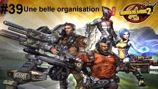 Borderlands 2 Lets Play  Episode 39  Une belle organisation [upl. by Con]