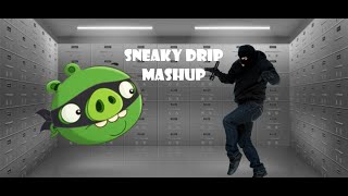 Sneaky Drip Mashup [upl. by Varuag]