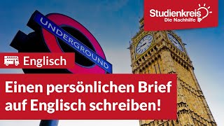 Einen persönlichen Brief auf Englisch schreiben  Englisch verstehen mit dem Studienkreis [upl. by Quickel]