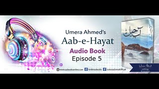 AabeHayat by Umera Ahmed  Episode 5 [upl. by Eidac]